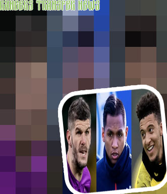 Rangers transfer news live